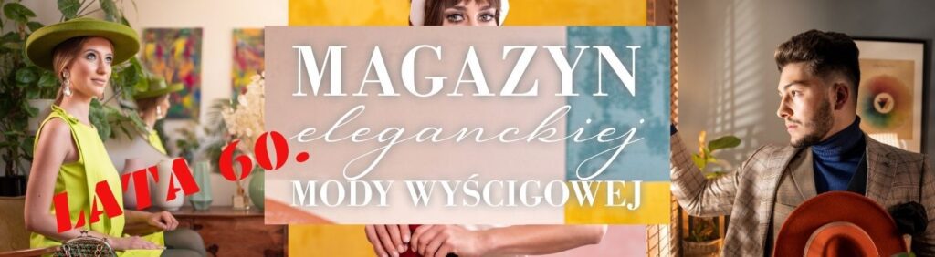 Magazyn eleganckiej Mody Wyścigowej