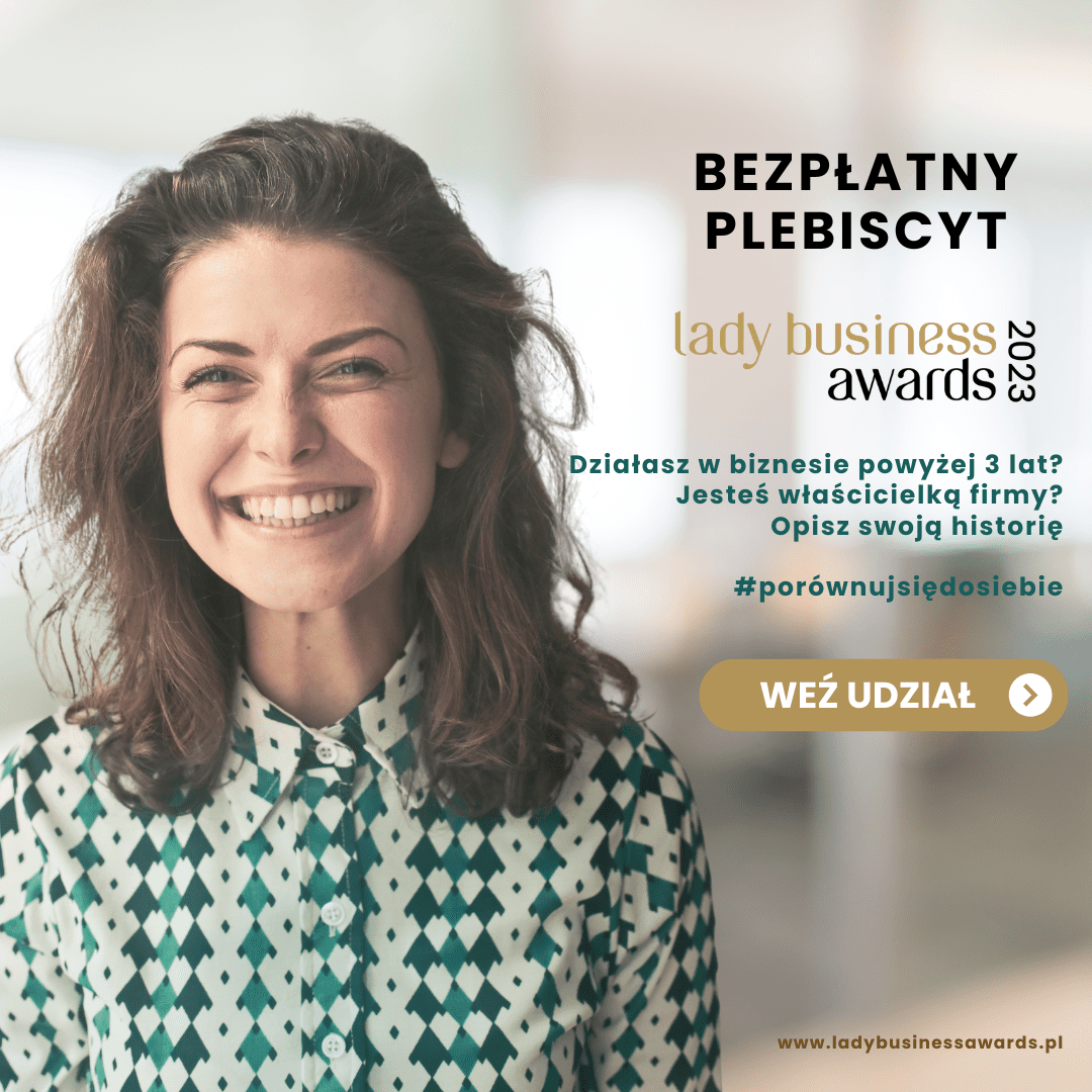 Porównuj się do siebie - weź udział w VIII Edycji Plebiscytu Lady Business Awards